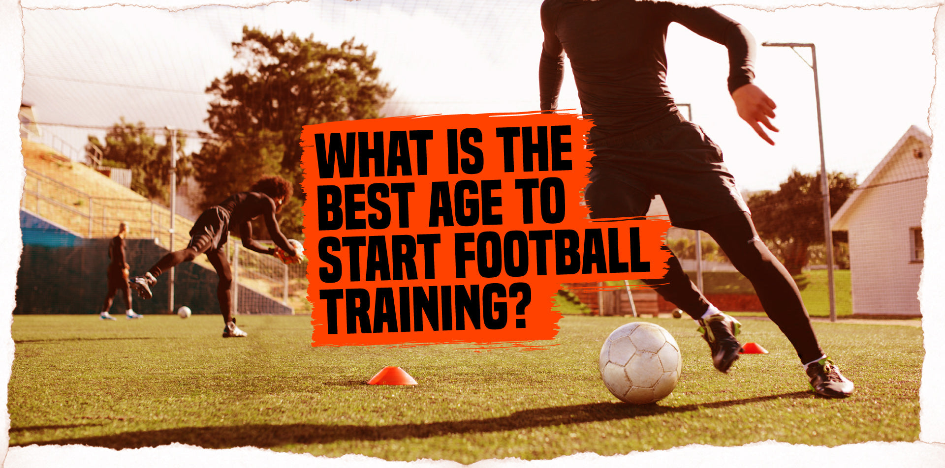 What is the Best Age to Start Football Training?