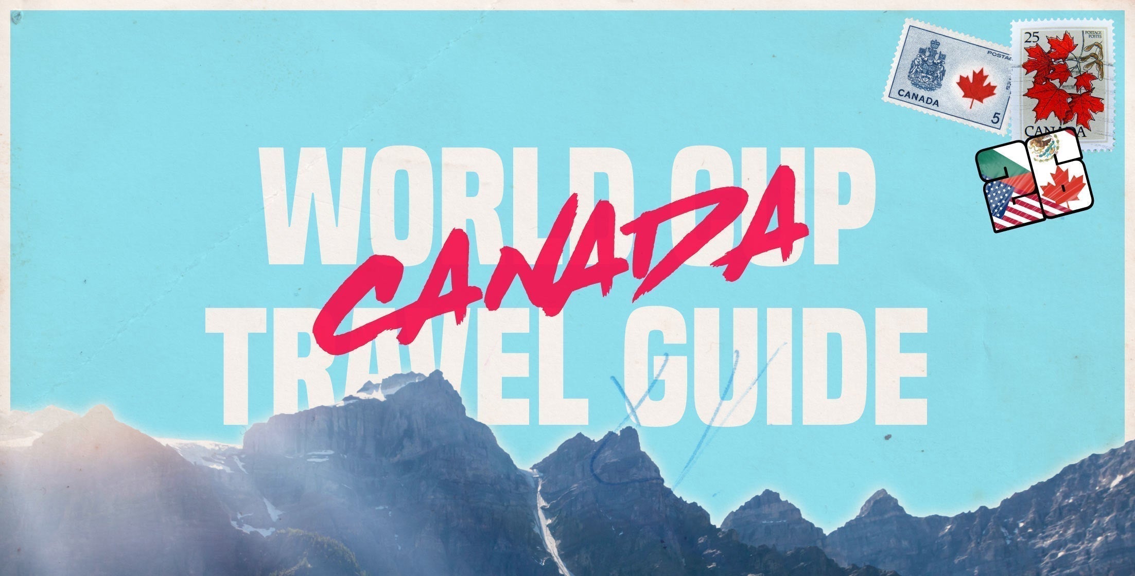 CANADA WORLD CUP FANS TRAVEL GUIDE | WHERE TO GO AND WHAT TO DO IN VANCOUVER AND TORONTO
