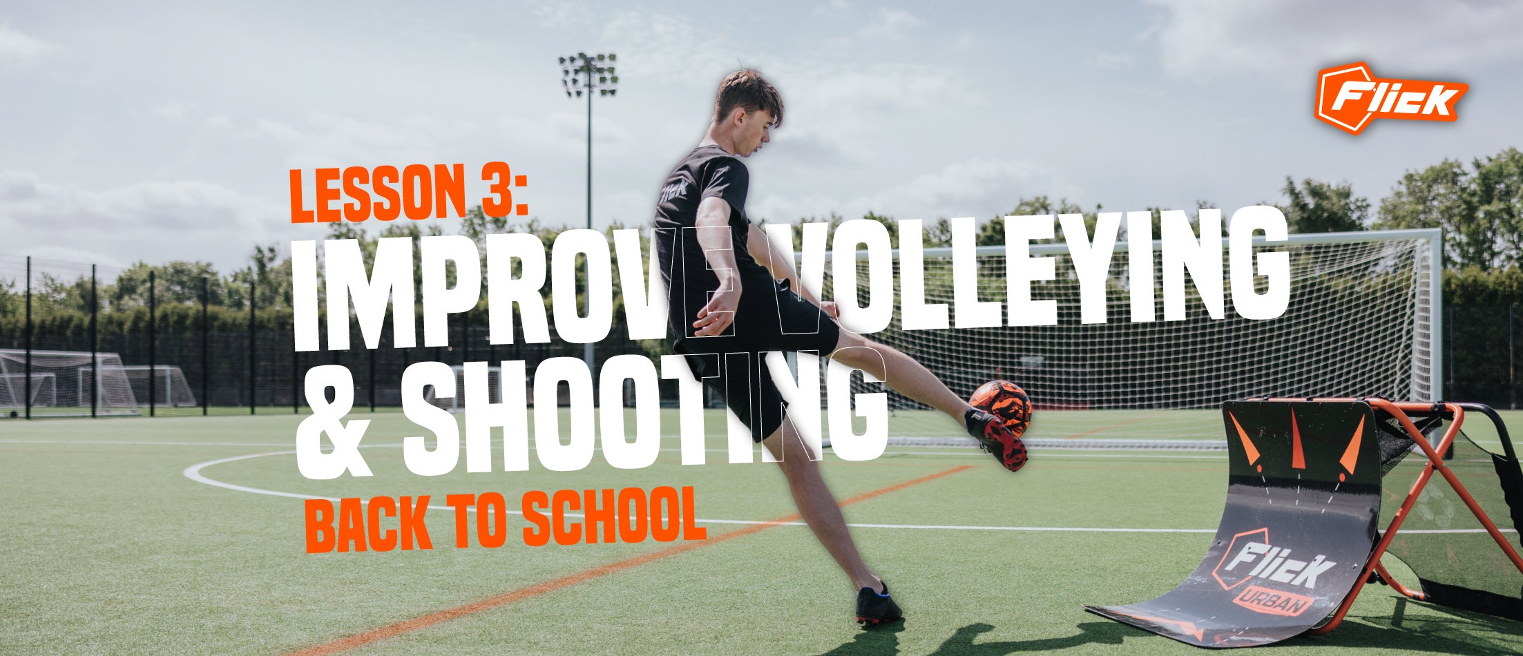 How to Improve Volleying and Shooting - Lesson 3 - Back to School